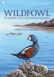 Wildfowl of Europe Asia and North America (Helm Identification Guides)