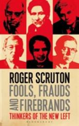 Fools Frauds and Firebrands: Thinkers of the New Left