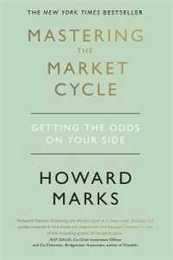 Mastering The Market Cycle: Getting the odds on your side