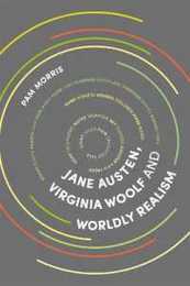Jane Austen Virginia Woolf and Worldly Realism