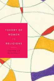 Theory of Women in Religions (Women in Religions 4)