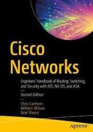 Cisco Networks: Engineers' Handbook of Routing Switching and Security with IOS NX-OS and ASA