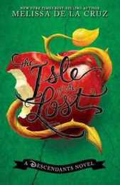 The Isle of the Lost (A Descendants Novel Vol. 1): A Descendants Novel (The Descendants 1)