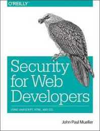 Security for Web Developers: Using JavaScript HTML and CSS