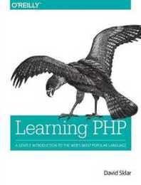Learning PHP: A Gentle Introduction to the Web's Most Popular Language