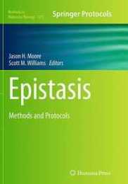 Epistasis: Methods and Protocols (Methods in Molecular Biology)
