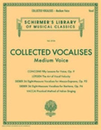 Collected Vocalises: Medium Voice: Concone Lutgen Sieber Vaccai (Schirmer's Library of Musical Classics)