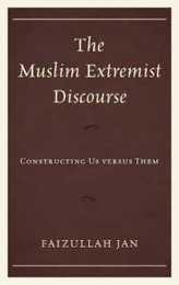The Muslim Extremist Discourse: Constructing Us versus Them