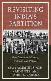 Revisiting India's Partition: New Essays on Memory Culture and Politics