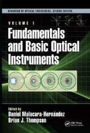 Fundamentals and Basic Optical Instruments (Optical Science and Engineering)