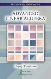 Advanced Linear Algebra (Textbooks in Mathematics)