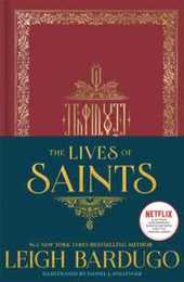 The Lives of Saints: As seen in the Netflix original series Shadow and Bone