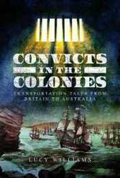 Convicts in the Colonies: Transportation Tales from Britain to Australia