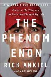 The Phenomenon: Pressure the Yips and the Pitch that Changed My Life