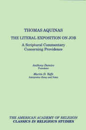 Thomas Aquinas the Literal Exposition on Job: A Scriptural Commentary Concerning Providence (Aar Classics in Religious Studies Series)