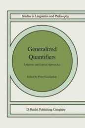Generalized Quantifiers: Linguistic and Logical Approaches (Studies in Linguistics and Philosophy 31)