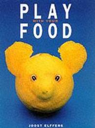 Play with Your Food
