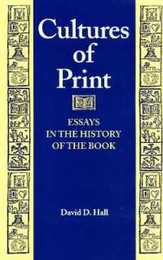 Cultures of Print: Essays in the History of the Book (Studies in Print Culture and the History of the Book)