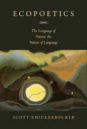 Ecopoetics: The Language of Nature the Nature of Language