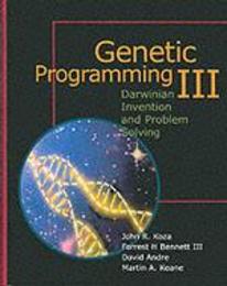 Genetic Programming III: Darwinian Invention and Problem Solving