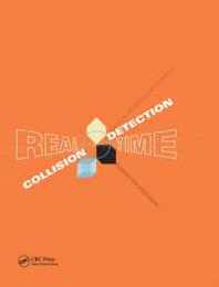Real-Time Collision Detection (The Morgan Kaufmann Series In Inteacive 3-D Technolagy)