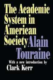 The Academic System in American Society (Foundations of Higher Education)