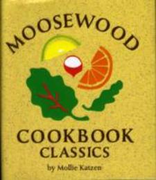 Moosewood Cookbook Classics