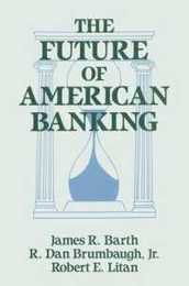 The Future of American Banking (Columbia University Seminars)