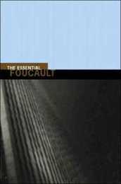 The Essential Foucault: Selections from Essential Works of Foucault 1954-1984 (New Press Essential)