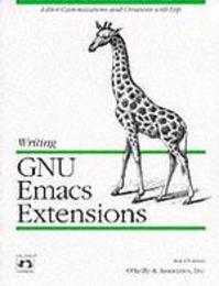Writing GNU Emacs Extensions (Nutshell Handbook)