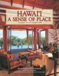Hawaii A Sense of Place: Island Interior Design