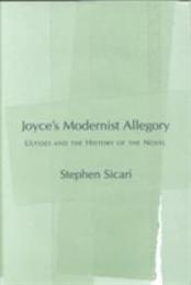 Joyce's Modernist Allegory: Ulysses and the History of the Novel