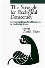The Struggle For Ecological Democracy: Environmental Justice Movements In The United States (Democracy and Ecology)