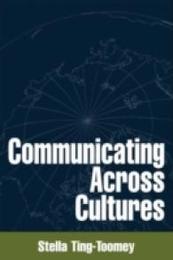 Communicating Across Cultures First Edition (The Guilford Communication Series)