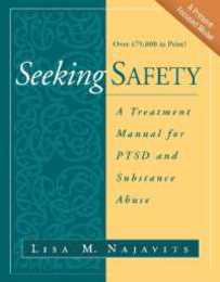 Seeking Safety: A Treatment Manual for PTSD and Substance Abuse (Guilford Substance Abuse)