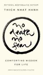 No Death No Fear: Comforting Wisdom for Life