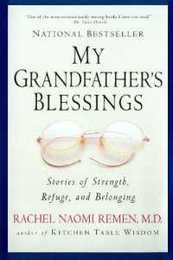 My Grandfather's Blessings: Stories of Strength Refuge and Belonging