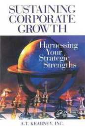 Sustaining Corporate Growth: Harnessing Your Strategic Strengths