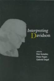 Interpreting Davidson (Csli Lecture Notes 129)