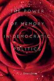 The Power of Memory in Democratic Politics: From Ancient Greece to Post-apartheid South Africa