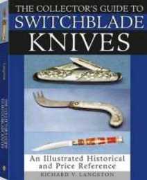 The Collector's Guide to Switchblade Knives: An Illustrated Historical and Price Reference