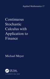 Continuous Stochastic Calculus with Applications to Finance (APPLIED MATHEMATICS AND MATHEMATICAL COMPUTATION SERIES)
