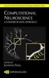 Computational Neuroscience: A Comprehensive Approach (Chapman & Hall/CRC Computational Biology Series)