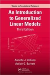 An Introduction to Generalized Linear Models Third Edition (Chapman & Hall/CRC Texts in Statistical Science)