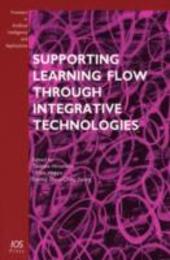 Supporting Learning Flow through Integrative Technologies (Frontiers in Artificial Intelligence and Applications)