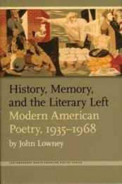 History Memory And the Literary Left: Modern American Poetry 1935-1968 (Contemp North American Poetry)