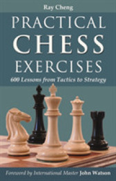 Practical Chess Exercises: 600 Lessons from Tactics to Strategy