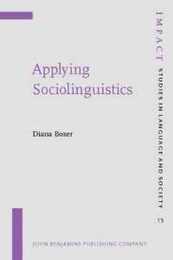 Applying Sociolinguistics: Domains and Face-To-Face Interaction (Impact: Studies in Language Culture and Society 15)