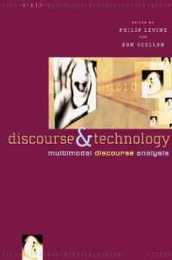 Discourse and Technology: Multimodal Discourse Analysis (Georgetown University Round Table on Languages & Linguistics)
