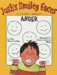 Josh's Smiley Faces: A Story About Anger